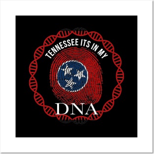 Tennessee Its In My DNA - Tennessean Flag - Gift for Tennessean From Tennessee Posters and Art